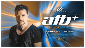 🥰 Dreamstate presents: ATB's "Your Love (9 PM)" US Tour Part 2 @ Time (21+) 🕒 @ Time Nightclub