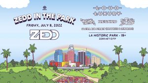 ☀️☁️ Zedd In The Park @ LA Historic Park (18+) 🌈🌆 @ Los Angeles State Historic Park